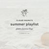 Playlist d’été de Clean Mama : Golden Summer Days