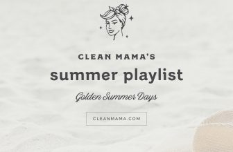 Playlist d’été de Clean Mama : Golden Summer Days