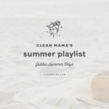 Playlist d’été de Clean Mama : Golden Summer Days